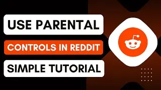 How To Use Parental Controls In Reddit