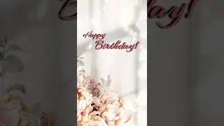 Happy Birthday! wishes🌸#BirthdayVideoMessage