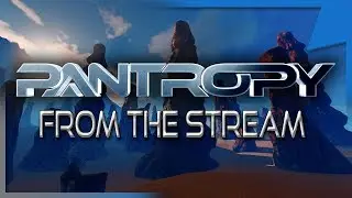 PANTROPY: FIRST LOOKS FROM THE STREAM! | Pantropy Multiplayer Gameplay From the Stream