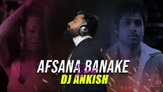 Afsana Banake (Exclusive Remix) - DJ Ankish ||  Dil Diya Hai