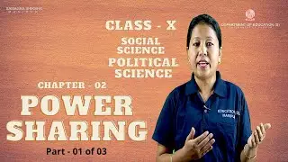 Class 10 PoliticalScience Chapter 2 - Power Sharing (Part 1 of 3)