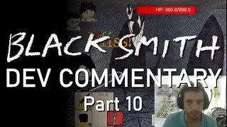 Blacksmith - Developer Commentary Pt10