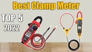 Best Clamp Meter 2022 : Top 5 Clamp Meter Reviews