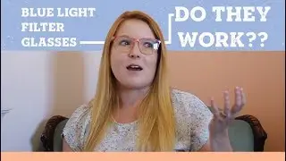 Blue Light Filter Glasses: Do they REALLY work?