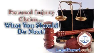 Personal Injury Claim &ndash; What We Think You Should Do Next! 2021 UK
