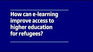 How can e-learning improve access to higher education for refugees? | UOC