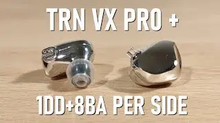 TRN VX Pro+ Review - 1DD + 8BA Per Side Hybrid