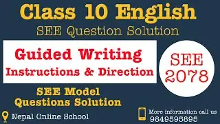 Guided Writing | Class 10 SEE | Instructions & Direction | English | Nepal Online School