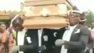 COFFIN DANCING MEME FUNERAL MEME