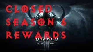 season 6 Rewards (Closed) | Diablo 3 Reaper of Souls