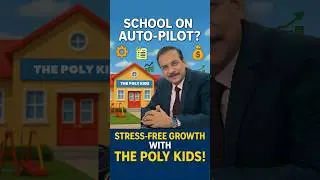 Run Your School on Auto-Pilot with The Poly Kids Franchise! 🚀🏫