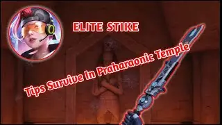 Elite Strike How To Play Mummy Mode in Praharaonic Map (Trick Hiding)