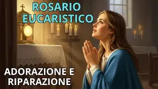 Rosario eucaristico di adorazione e riparazione. Rosario eucaristico sia lodato ogni momento.