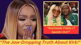 After Years of Heartbreak, Rasheeda Reveals the Truth About Kirk Frost's Infidelities!