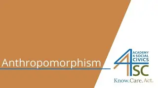 Anthropomorphism: Human Traits For Non-Humans? -- Rhetoric Series | Academy 4 Social Change