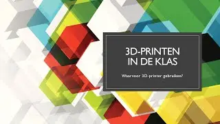 Hoe zet je de 3D-printer nuttig in tijdens je lessen?