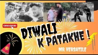 दिवाली के पटाखे * Firecracker *  | Diwali Vibes | Mister Versatile