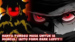 Dark Luffy Is Real? Oda Sudah Dedahkannya! Cuma Tunggu Ia Terjadi Atau Tidak