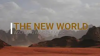 THE NEW WORLD - Hybrid Orchestral Trailer Music by Wolfgang Woehrle