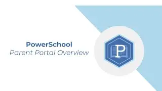 PowerSchool Parent Portal Overview