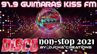 NON STOP DISCO 2021 [ 91.9 GUIMARAS KISS FM ]