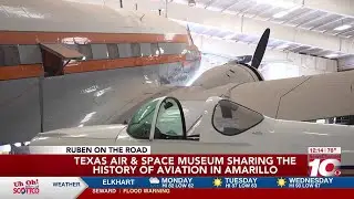 Texas Air & Space Museum sharing history of aviation in Amarillo