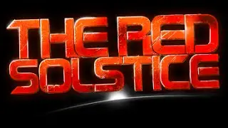 The Red Solstice  ПЕРВЫЙ ЗАПУСК (60 FPS)