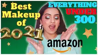 Best Makeup Products of 2021 from Amazon | Everything under Rs 299 @NitikaSawhneyOfficial
