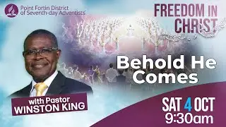 Behold He Comes || Freedom in Christ Series || 4th October 2025 || 9:30am