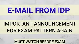 Breaking News:- Important E-mail from IDP regarding IELTS exam|| Must watch before exam