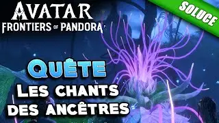 Les chants des anc&ecirc;tres (Solution de la Qu&ecirc;te) - Avatar Frontiers of Pandora