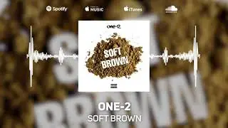 One-2 - Soft Brown (NEW SINGLE 2020)