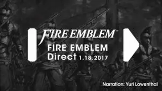 Fire Emblem Direct 1.18.17 Direct
