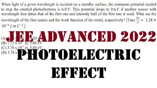 Jee advanced 2022 paper 2 question 16 When light of a given wavelength is incident on a metallic