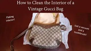 How to Clean the Flaking Interior of a Vintage Gucci Accessories Collection Bag