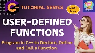 C++ User Defined Function | Passing Arguments to a Function & Return Values Explained