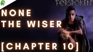 Forspoken None the Wiser [Chapter 10]