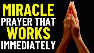 Miracle Prayer That Works Immediately - Prayer For Miracles To Happen - Evangelist Fernando Perez
