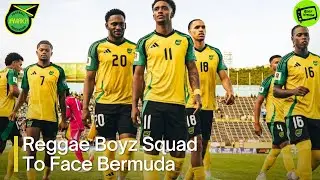 REGGAE BOYZ SQUAD ANNOUNCMENT REVEALED | MASON GREENWOOD | JAMAICA | JFF