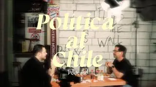 Pol&iacute;tica al Chile - PodCast