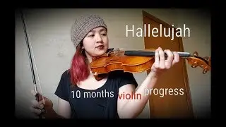 Hallelujah - 10 months Adult Violin Beginner Progress