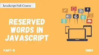 Reserved words in JavaScript | JavaScript Full Course | Part -11 | Code Eater |  Hindi