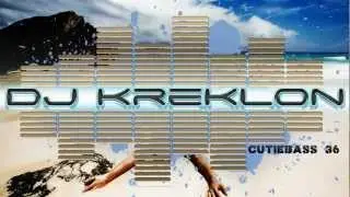 Dj Kreklon - Cutiebass #36 (Electro SummerClub Mix)