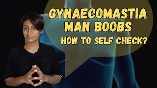 Gynaecomastia - How to self check ? / Educational/ Plastic Surgeon/ Certified fitness consultant