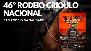 46° RODEIO CRIOULO NACIONAL CTG RODEIO DA SAUDADE - SÃO JOSÉ DOS AUSENTES - RS (QUINTA-FEIRA)