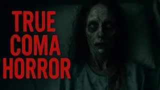 REAL Coma Horror Story