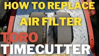 How To Replace Air Filter Toro TimeCutter Zero Turn Mower