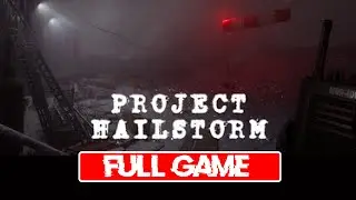 PROJECT HAILSTORM | A New Beautiful Horror Game | Something's Buried Beneath the Ice&hellip; | PC Gameplay