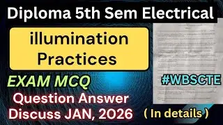illumination Practices Exam JAN, 2026 MCQ ANSWER DISCUSS | Diploma 5th Sem Electrical