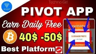 【Hindi】PIVOT APP : Best Way Earn Daily Free Bitcoins  ||My Live Payment Proof || Earn Daily 40$-50$